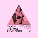 Janet Jackson – That’s The Way Love Goes (AC & MxM Remix)