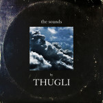 THUGLI – The Sounds