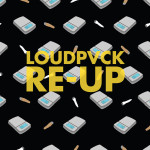 LOUDPVCK – RE-UP MIXTAPE