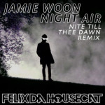 Jamie Woon – Night Air (Felix Da Housecat Remix)