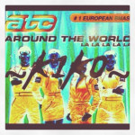 ATC – Around The World (K1K0’S 4R0UND TH3 TRVP Remix)