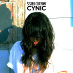Sister Crayon – Cynic