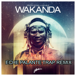 Dimitri Vegas & Like Mike – Wakanda (Eche Palante Trap Remix)