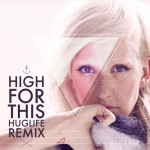 Ellie Goulding – High For This (Huglife Remix)