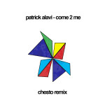 Patrick Alavi – Come 2 Me (Chesto Remix)