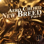 Aero Chord – New Breed Pt. I EP