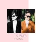 Alpines – Oasis (Danglo Remix)