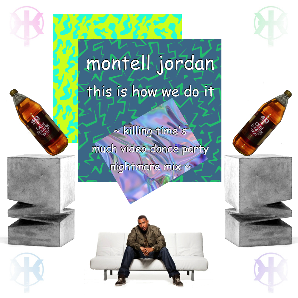 Montell Jordan This Is How We Do It (Killing Time Remix) Future Classics