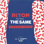 Riton – The Same feat. Irfane (SLDGHMR Remix)