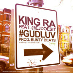 King RA – #GUDLUV feat. @EJDoesit (prod. Bunty Beats)