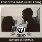 Wonderful Humans – Edge Of The Night (Daktyl Remix)