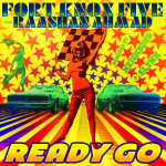 Fort Knox Five – Ready Go Feat. Raashan Ahmad (Original Mix)