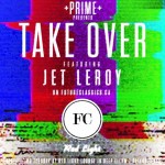 Jet Leroy Live @ Take Over Tuesdays Mar. 17