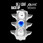 Dej Loaf – Back Up (Pacific Remix)