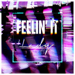 Lady Parts – Feelin It
