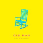 OLD MAN ( Loud Luxury Version )
