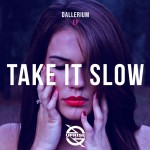 Dallerium – Take It Slow