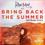 Rain Man – Bring Back The Summer (INSTRUM Remix) ft. Oly