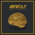 Airwolf – Insane In The Membrane