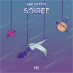 Ark Patrol – Soirée