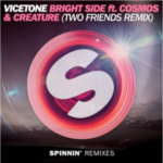 Vicetone ft. Cosmos & Creature – Bright Side (Two Friends Remix)