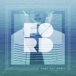 FORD – Take You Down (feat. Grace Hughes)