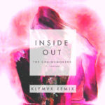 The Chainsmokers ft. Charlee – Inside Out (KLYMAX Remix)