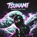 DVBBS & Borgeous – Tsunami (Smoothies & Loko Remix)