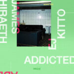 James Hiraeth, EJ Kitto – addicted