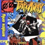 Smiles Only – FAR AWAY