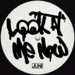 Juni – Look At Me Now