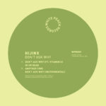 Hijinx – Don’t Ask Why feat. Vitamin G