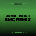 Annix – Weird (SMG Remix)