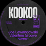 Joe Lewandowski, Valentine Groove – Say Hey