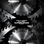 Coka Cobra – Superloaded (Reloaded)
