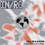 HILLS & ESSE – Blow Your Mind