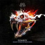 Zomboy – Fallout (STONED TO DEATH Remix)
