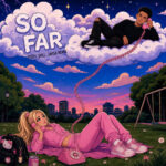 Flosstradamus – So Far (Pixel Doll, Japsa Remix)