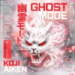 Koji Aiken – Ghost Mode