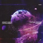 The Funk Hunters, BARNUN – Gravity Check (Kotek Remix)