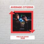 Sonique – Feels So Good (Average Citizens Dub)